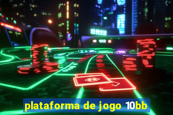 plataforma de jogo 10bb